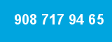 908 717 94 65